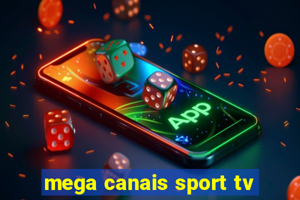 mega canais sport tv